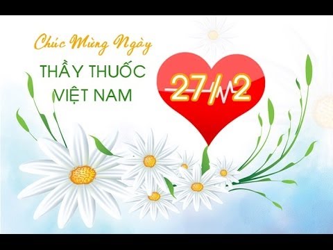 Lịch sử ra đời và ý nghĩa của ngày thầy thuốc Việt nam 27/2